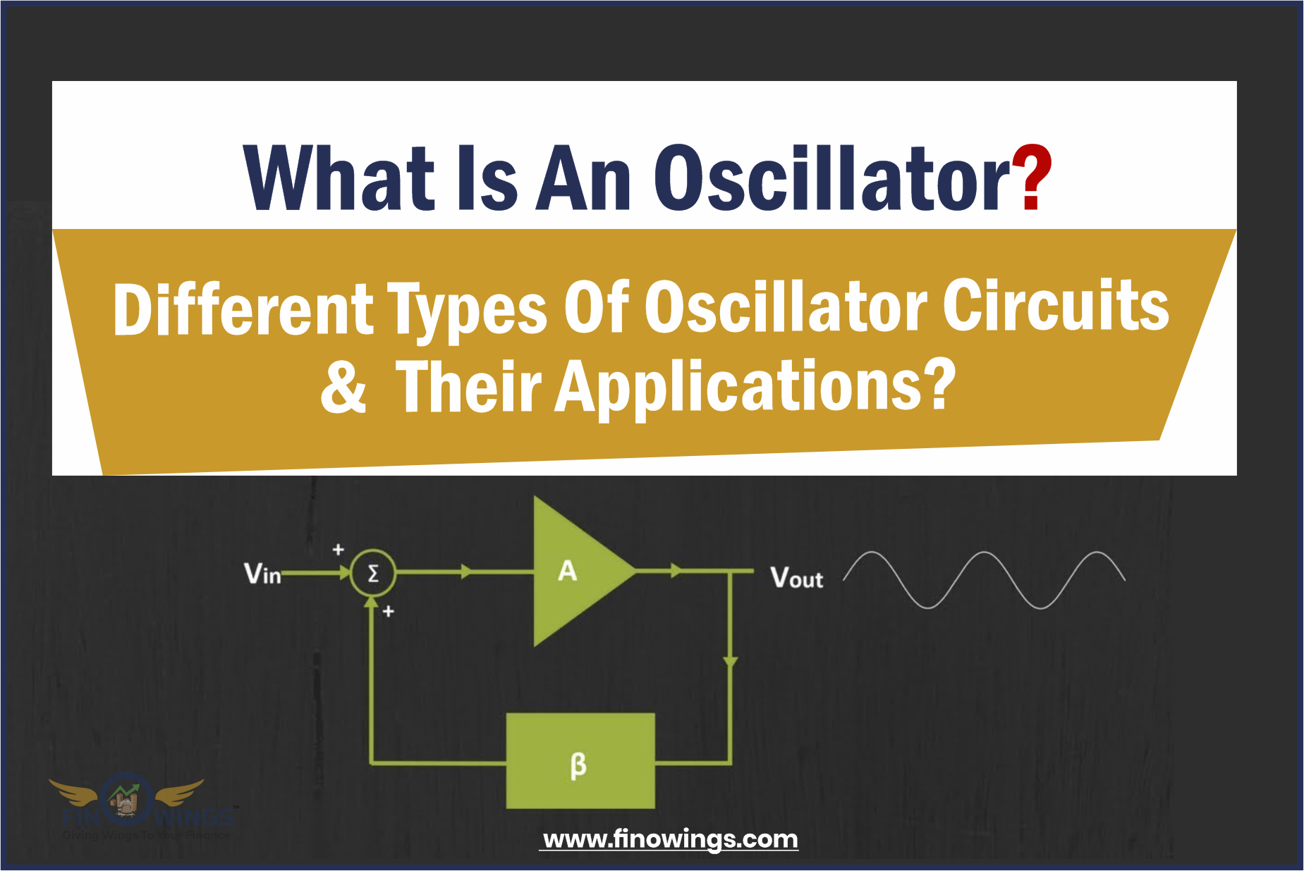 Different types of Oscillator circuits and their applications